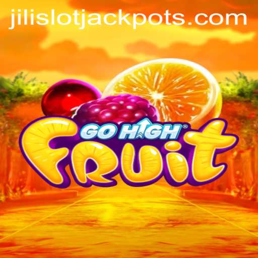 Exploring GoHighFruit: The Exciting World of Jili Slot Jackpot