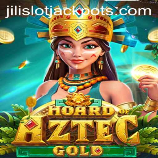 Discover the Thrills of HoardofAztecgold and Its Link to Jili Slot Jackpots