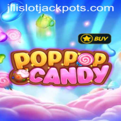 Exploring the Excitement of POPPOPCANDY and Jili Slot Jackpot